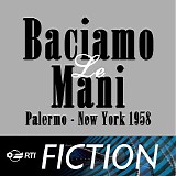 Paolo Vivaldi & Emanuele Bossi - Baciamo Le Mani (Palermo - New York 1958)
