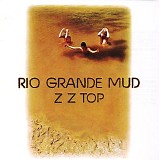 ZZ Top - Rio Grande Mud (The Complete Studio Albums 1970-1990)