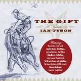 Ian Tyson - The Gift A Tribute To Ian Tyson