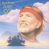 Willie Nelson - Island In The Sea