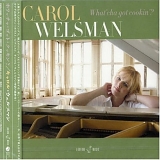 Carol Welsman - What'cha got cookin'?