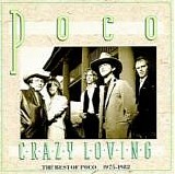 Poco - Crazy Loving - The Best of Poco 1975-1982