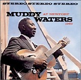 Muddy Waters - Muddy Waters at Newport
