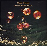 Deep Purple - Who Do We Think We Are (Remastered Edition 1973)