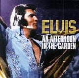 Elvis Presley - Elvis An Afternoon In The Garden  June 10th 1972