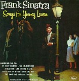 Frank Sinatra - Songs For Young Lovers / Swing Easy!