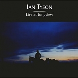 Ian Tyson - Live at Longview