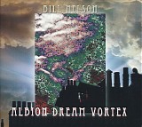 Bill Nelson - Albion Dream Vortex