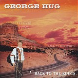 George Hug - Back To The Roots