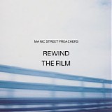 Manic Street Preachers - Rewind the Film (Deluxe iTunes Edition)