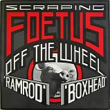 Scraping Foetus Off The Wheel - Ramrod