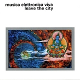 Musica Elettronica Viva - Leave the City