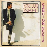 Jose Luis Abel - Cancion Sucia