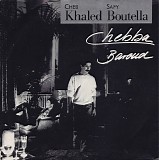 Cheb Khaled / Safy Boutella - Chebba