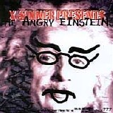 X-Sinner - X-Sinner Presents The Angry Einsteins: Cracked