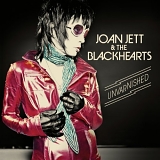 Joan Jett & The Blackhearts - Unvarnished (Japanese Deluxe Edition)
