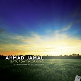 Ahmad Jamal - Saturday Morning: La Buissonne Studio Sessions
