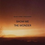 Manic Street Preachers - Show Me the Wonder - EP