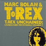 T.Rex - Unchained Vol. 7