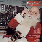 Mann, Sy (Sy Mann) - Switched on Santa! The Merriest Moog Synthesizer Plays Christmas Favourites