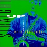 Eric Alexander - Straight Up