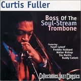 Curtis Fuller - Boss Of The Soul-Stream Trombone
