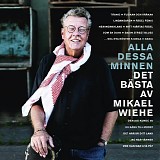 Mikael Wiehe - Alla dessa minnen: Det bÃ¤sta av Mikael Wiehe