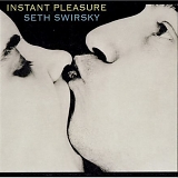 Seth Swirsky - Instant Pleasure