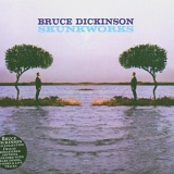 Bruce Dickinson - Skunkworks (Expanded Edition)