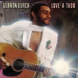 Vernon Burch - Love-a-Thon