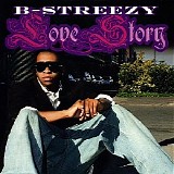 B-Streezy - Love Story