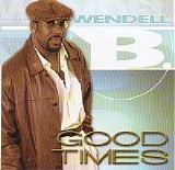 Wendell B - Good Times