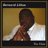 Bernard Lilton - Too Close