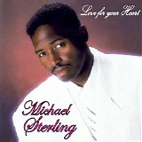 Michael Sterling - Love For Your Heart