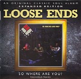 Loose Ends - So Where Are You