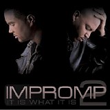 Impromp2 - It Is What It Is