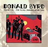 Donald Byrd - Thank You ... For F.u.m.l (Funking Up My Life)