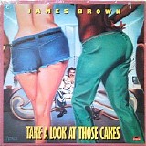 James Brown - Take A Look at Those Cakes