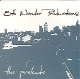 8th Wonder Productions - The Prelude
