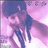 B.B. Jo - Take Me Back