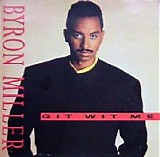Byron Miller - Git With Me