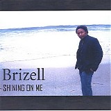 Brizell - Shining On Me