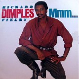 Richard Dimples Fields - Mmm...