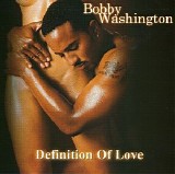 Bobby Washington - Definition of Love
