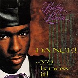 Bobby Brown - Dance...Ya Know It