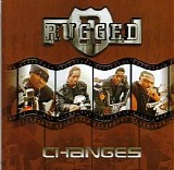Rugged - Changes