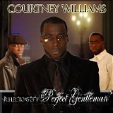 Courtney Williams - Reflections of a Perfect Gentleman