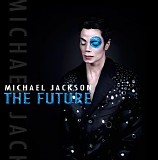 Michael Jackson - The Future (Deluxe Edition)