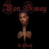 Von Sway - Are U Ready