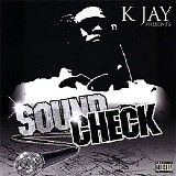 K Jay Presents - Sound Check